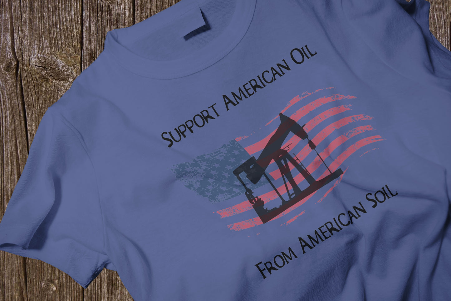 "Support American Oil On American Soil" T-Shirt - Weave Got Gifts - Unique Gifts You Won’t Find Anywhere Else!