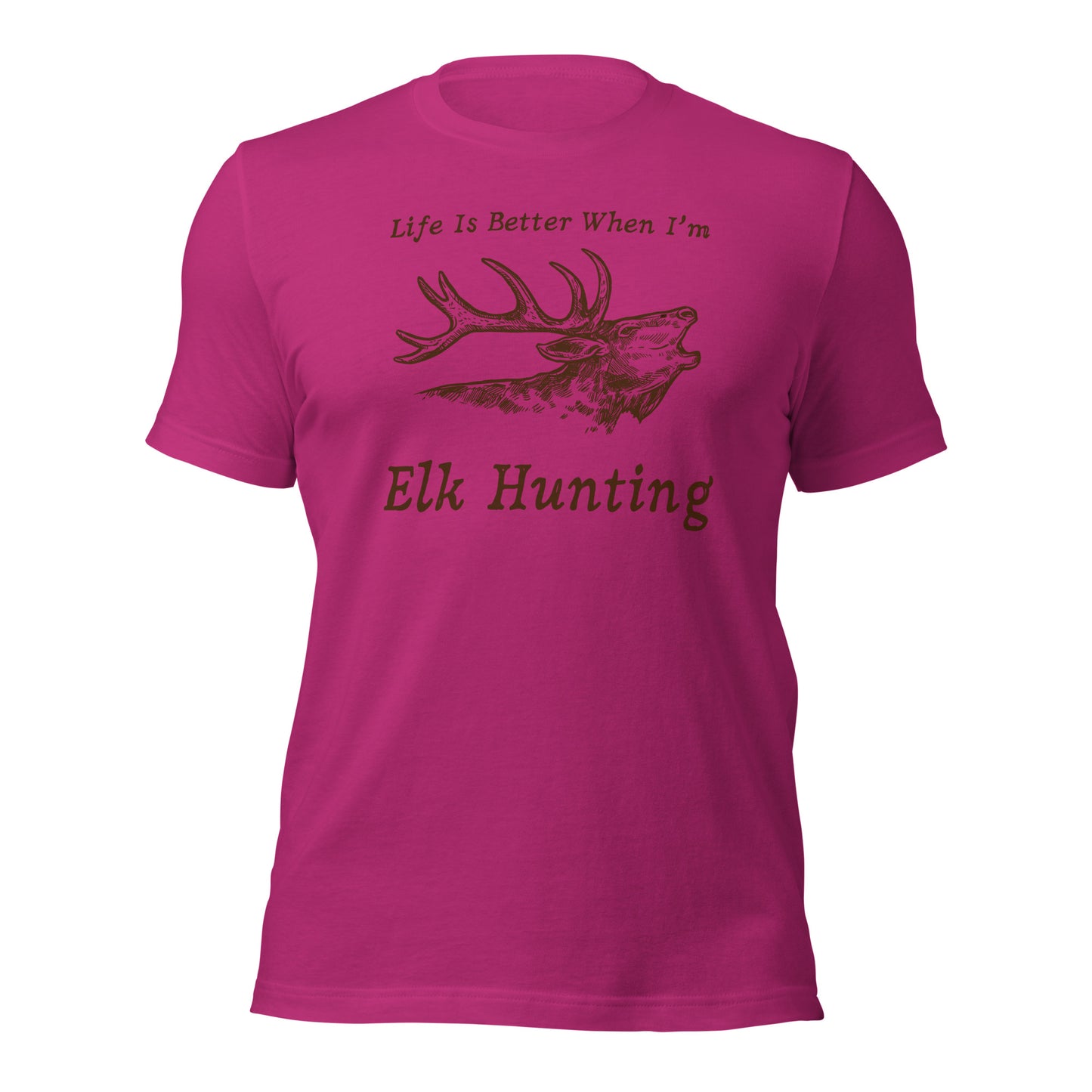 "Life Is Better When I'm Elk Hunting" T-Shirt - Weave Got Gifts - Unique Gifts You Won’t Find Anywhere Else!