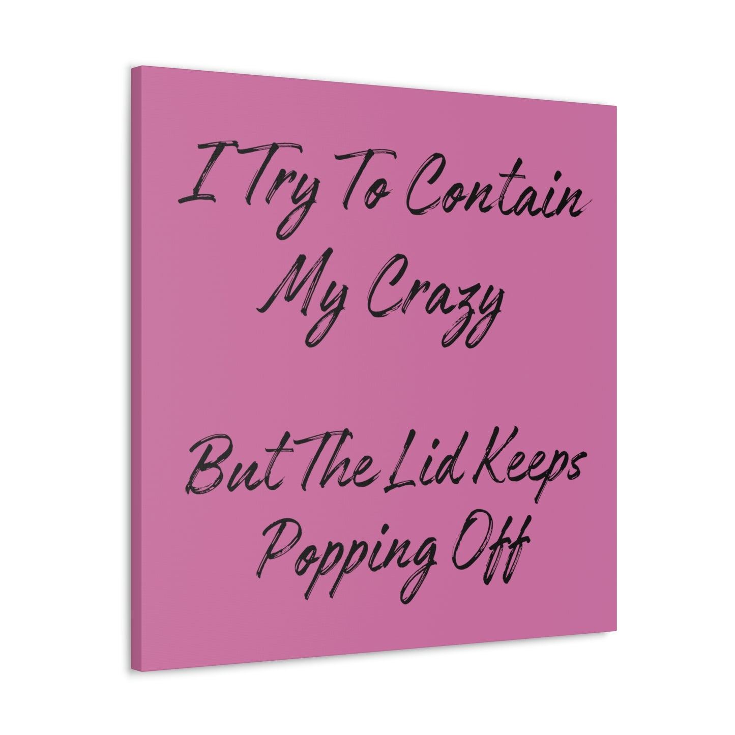 "I Try To Contain My Crazy" Wall Art - Weave Got Gifts - Unique Gifts You Won’t Find Anywhere Else!