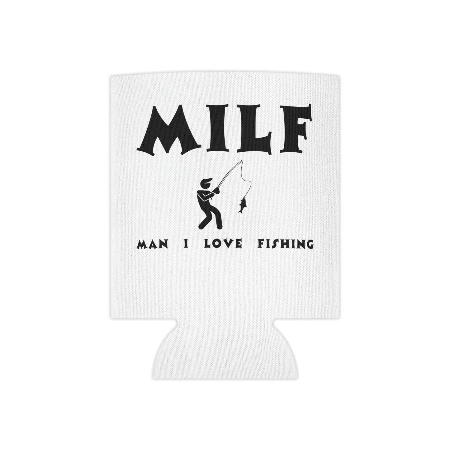 "MILF Man I Love Fishing" Can Cooler - Weave Got Gifts - Unique Gifts You Won’t Find Anywhere Else!