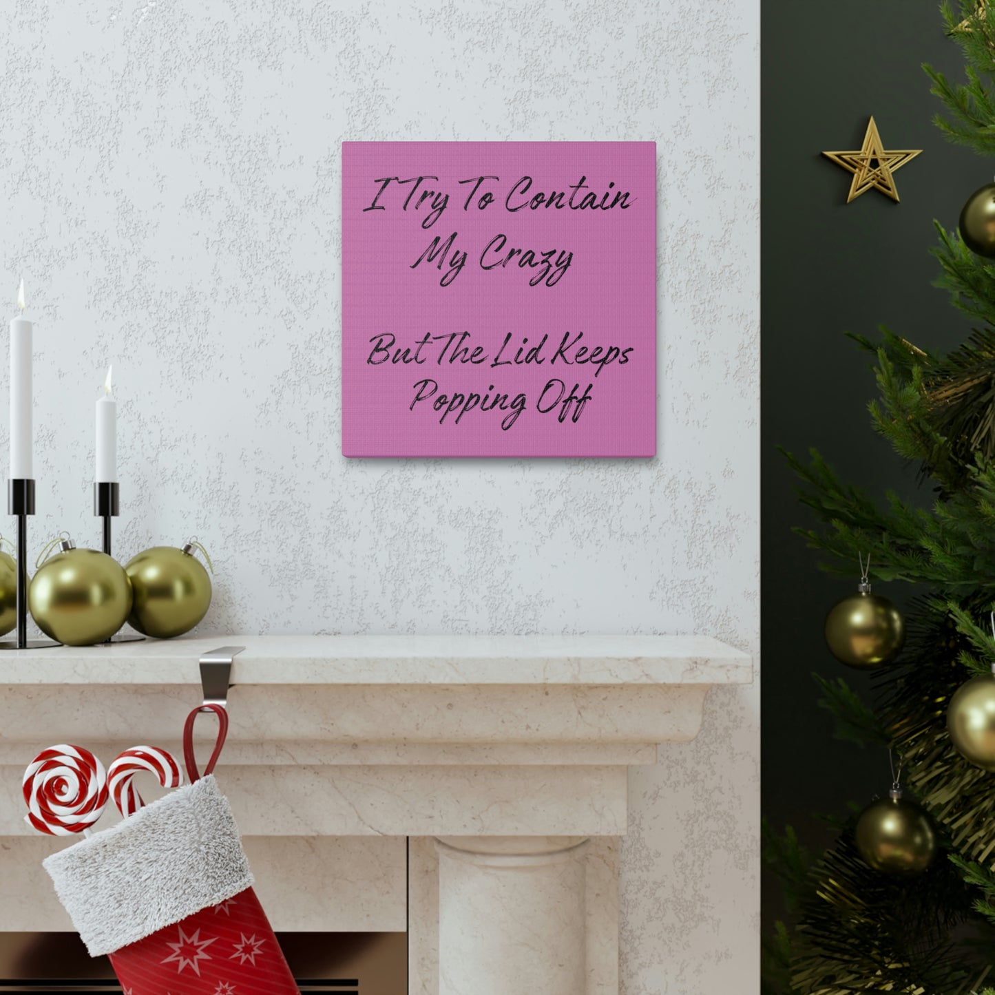 "I Try To Contain My Crazy" Wall Art - Weave Got Gifts - Unique Gifts You Won’t Find Anywhere Else!