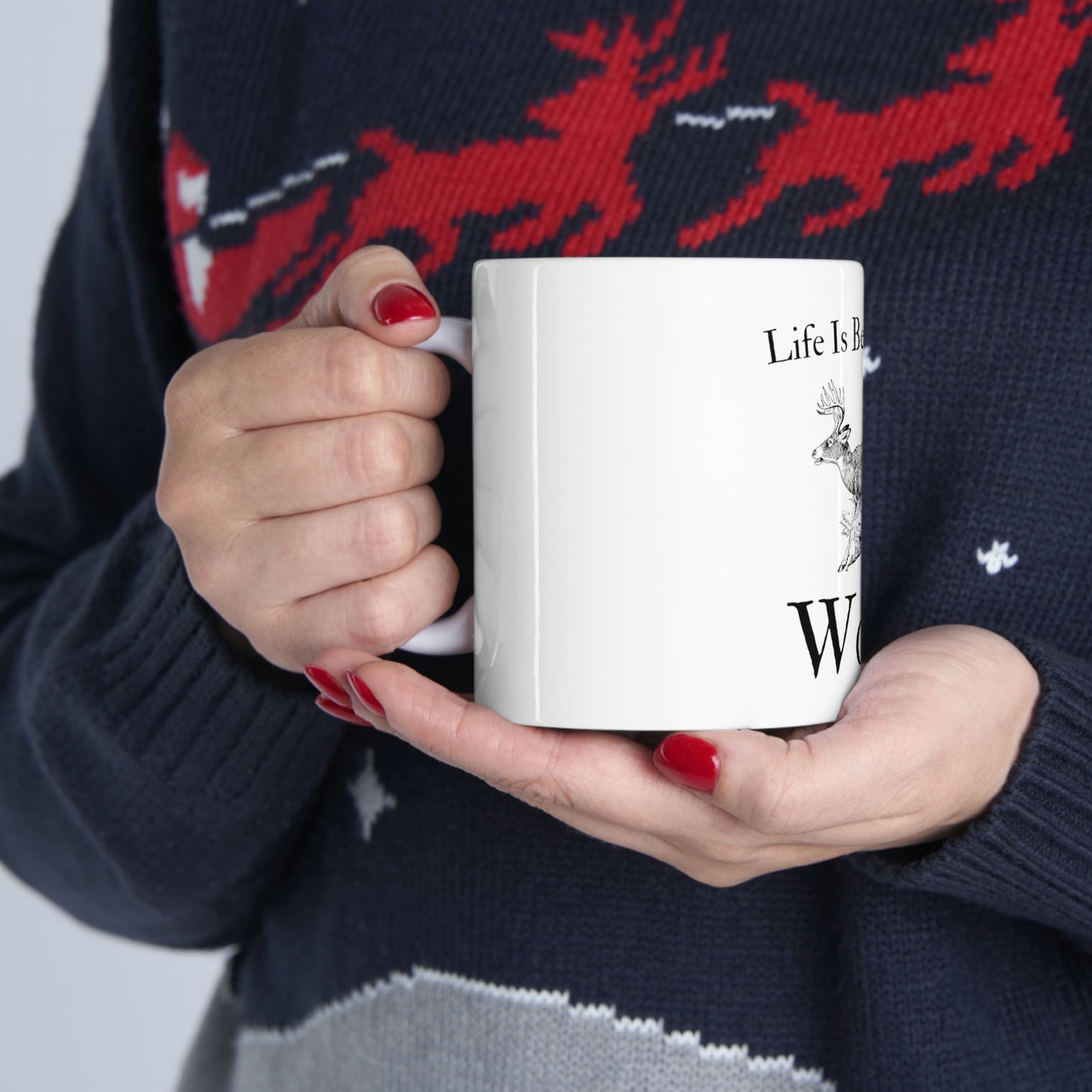 "Life Is Better In The Woods" Coffee Cup - Weave Got Gifts - Unique Gifts You Won’t Find Anywhere Else!