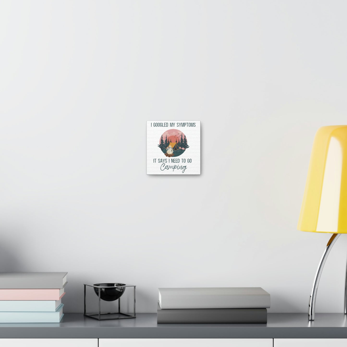 "Google Says I Need To Go Camping" Canvas Wall Art - Weave Got Gifts - Unique Gifts You Won’t Find Anywhere Else!