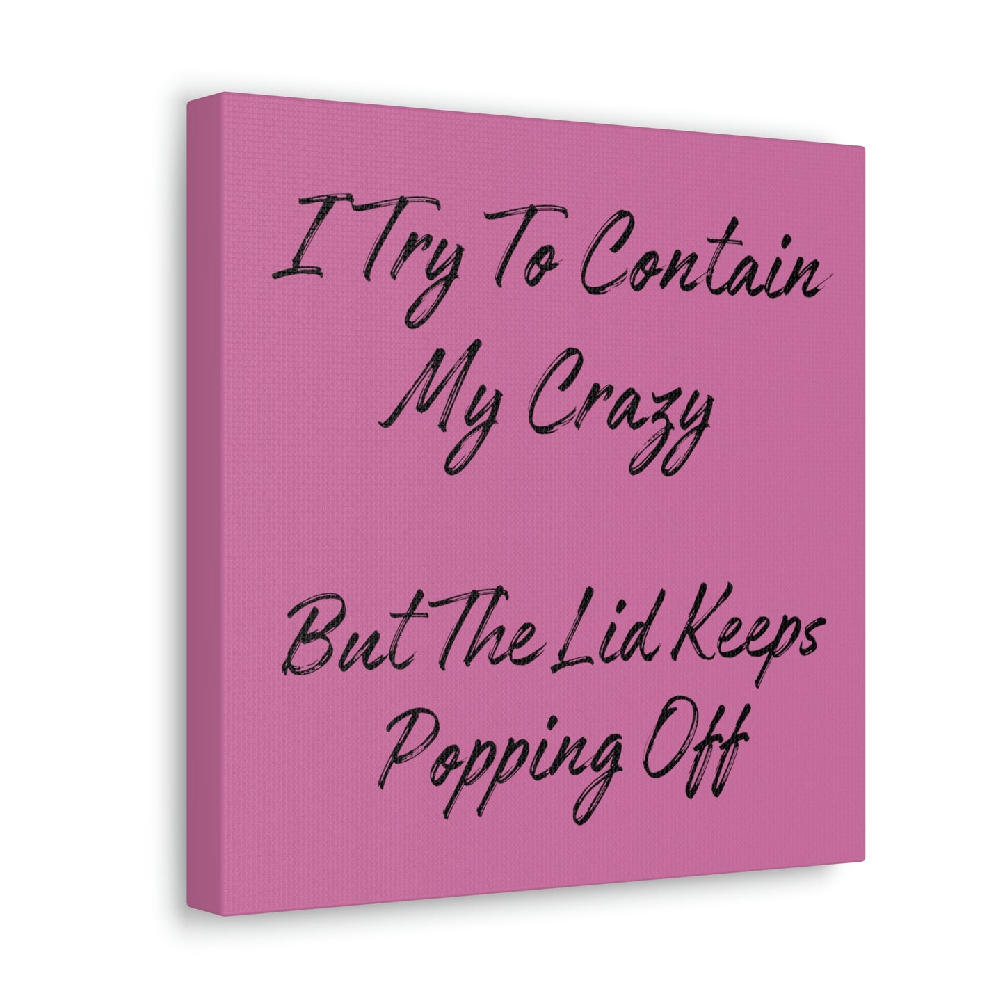 "I Try To Contain My Crazy" Wall Art - Weave Got Gifts - Unique Gifts You Won’t Find Anywhere Else!