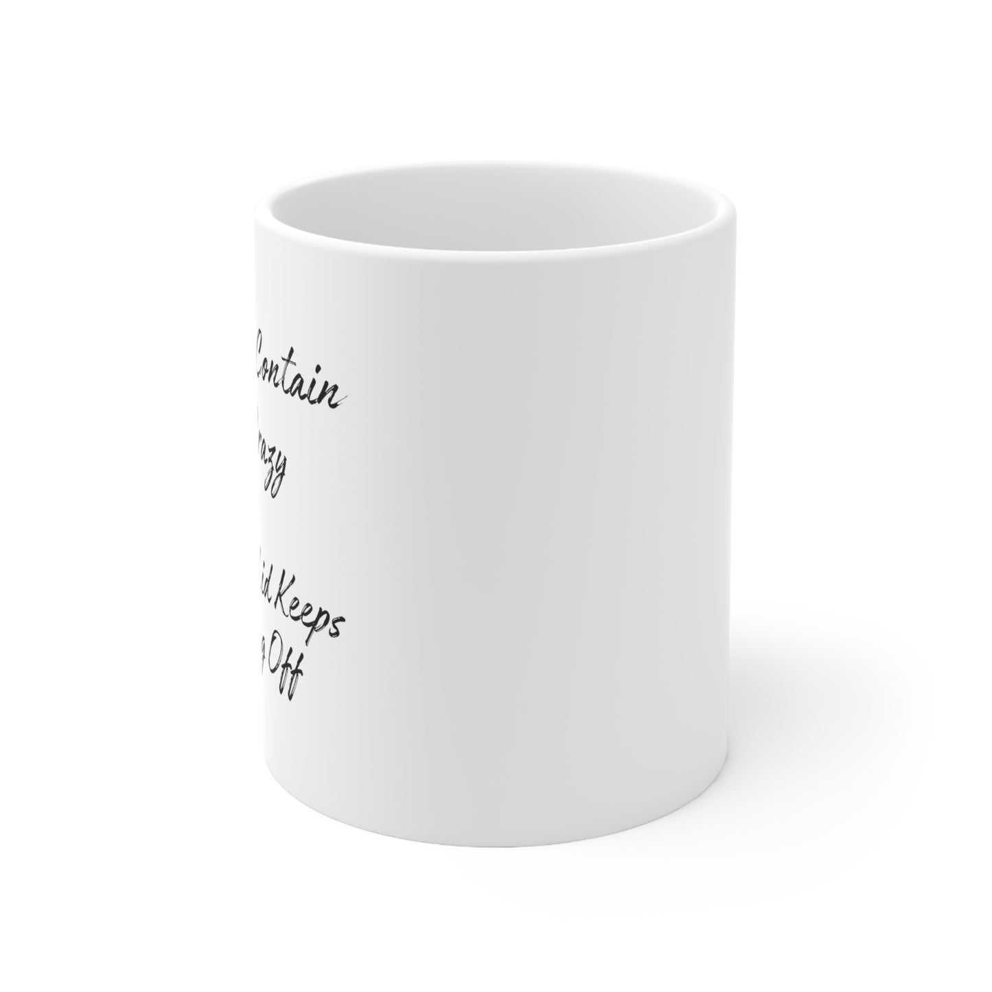 "I Try To Contain My Crazy" Coffee Mug - Weave Got Gifts - Unique Gifts You Won’t Find Anywhere Else!