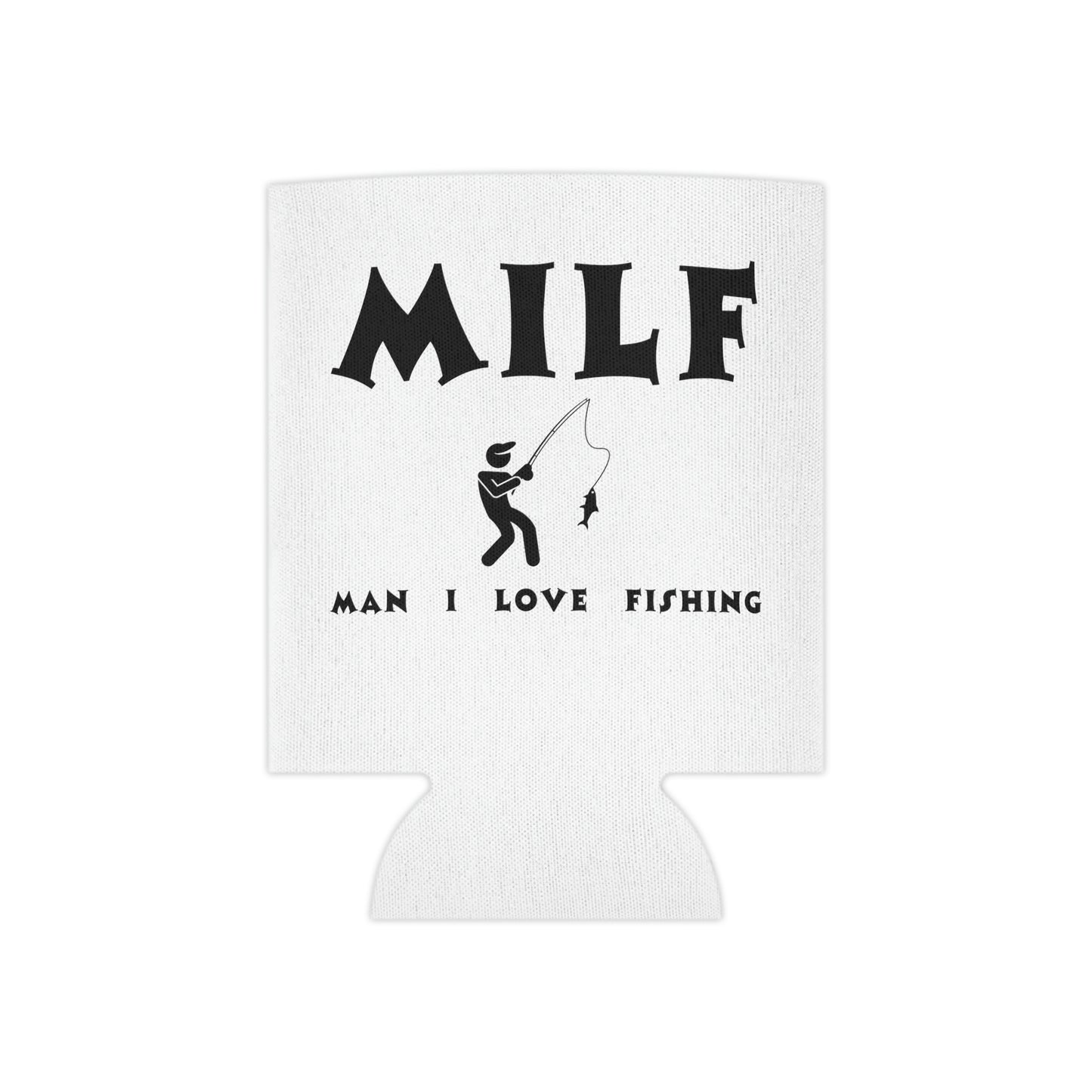 "MILF Man I Love Fishing" Can Cooler - Weave Got Gifts - Unique Gifts You Won’t Find Anywhere Else!