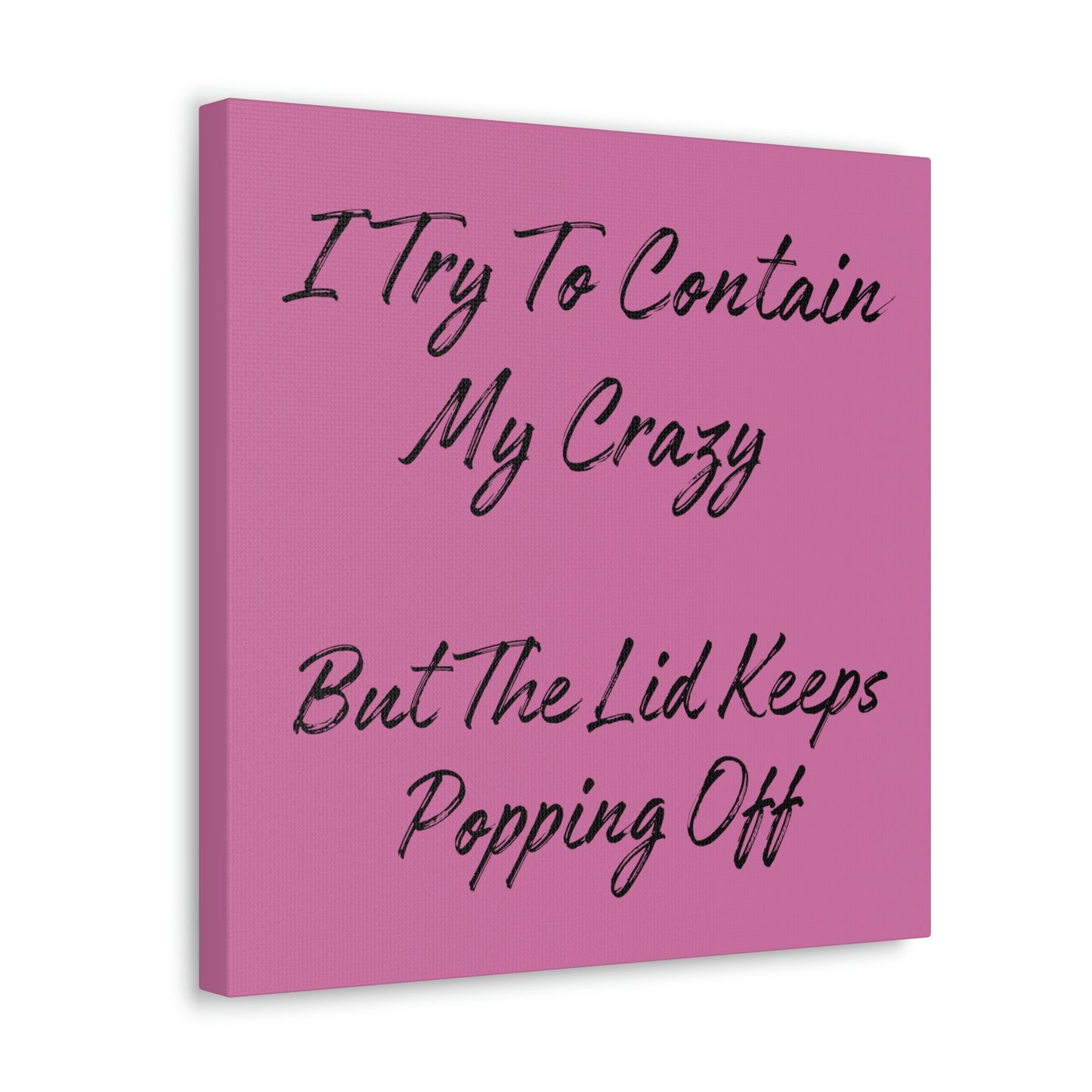 "I Try To Contain My Crazy" Wall Art - Weave Got Gifts - Unique Gifts You Won’t Find Anywhere Else!