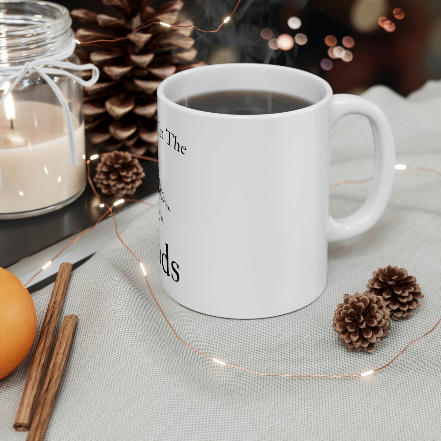 "Life Is Better In The Woods" Coffee Cup - Weave Got Gifts - Unique Gifts You Won’t Find Anywhere Else!
