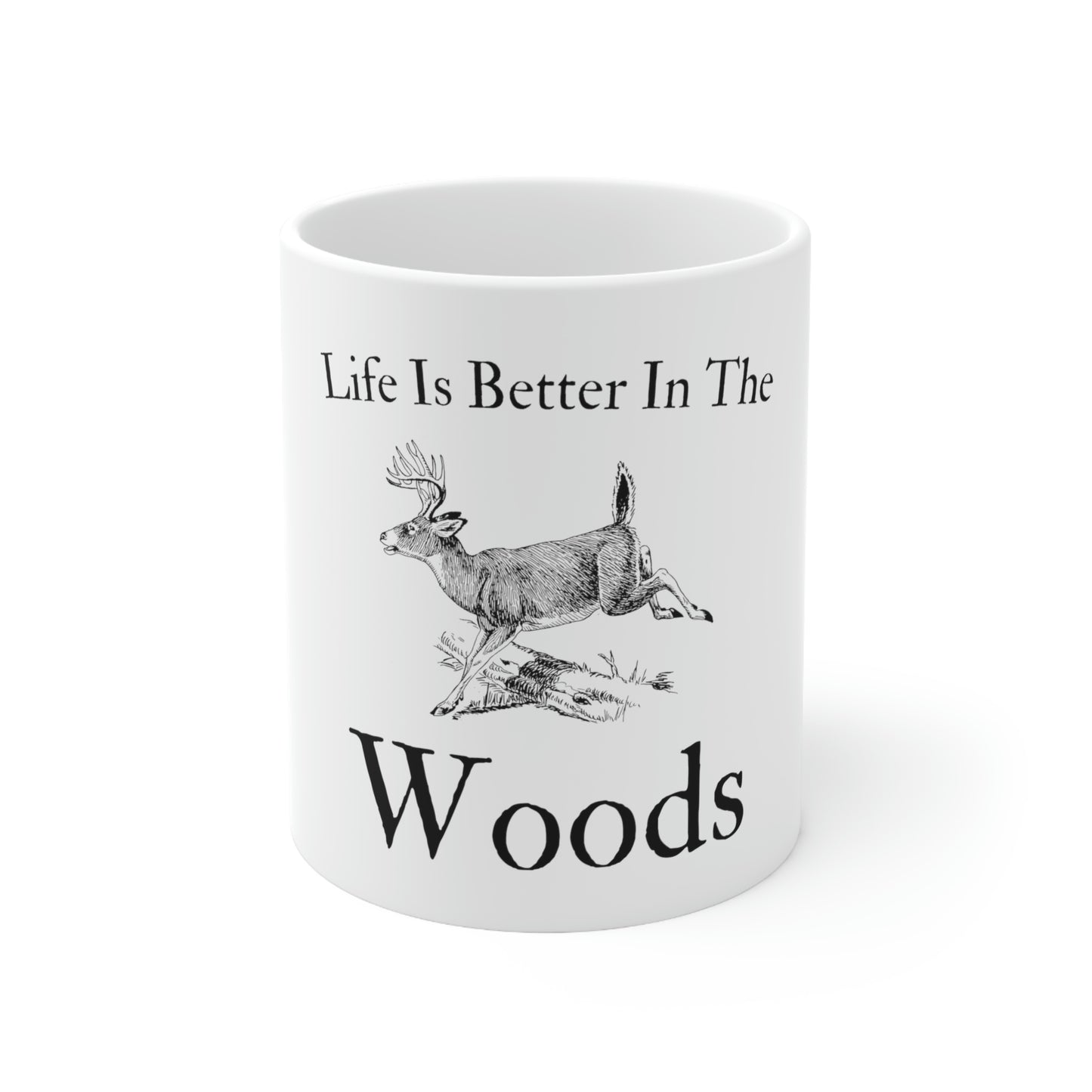 "Life Is Better In The Woods" Coffee Cup - Weave Got Gifts - Unique Gifts You Won’t Find Anywhere Else!