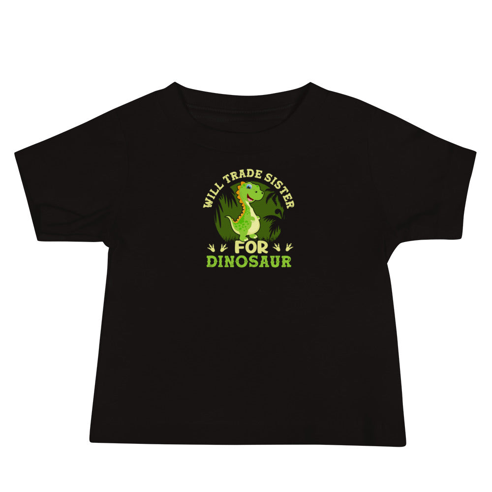 "Will Trade Sister For Dinosaur" Baby Short Sleeve Shirt - Weave Got Gifts - Unique Gifts You Won’t Find Anywhere Else!
