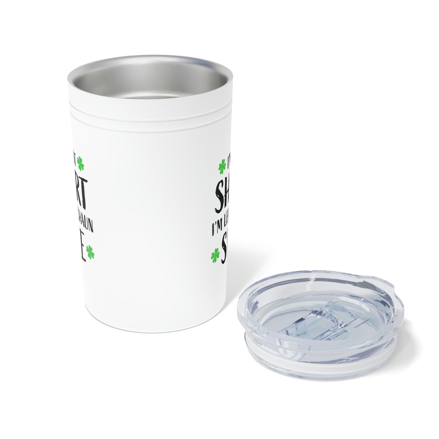 "I'm Not Short, I'm Leprechaun Size" Vacuum Insulated Tumbler, 11oz - Weave Got Gifts - Unique Gifts You Won’t Find Anywhere Else!