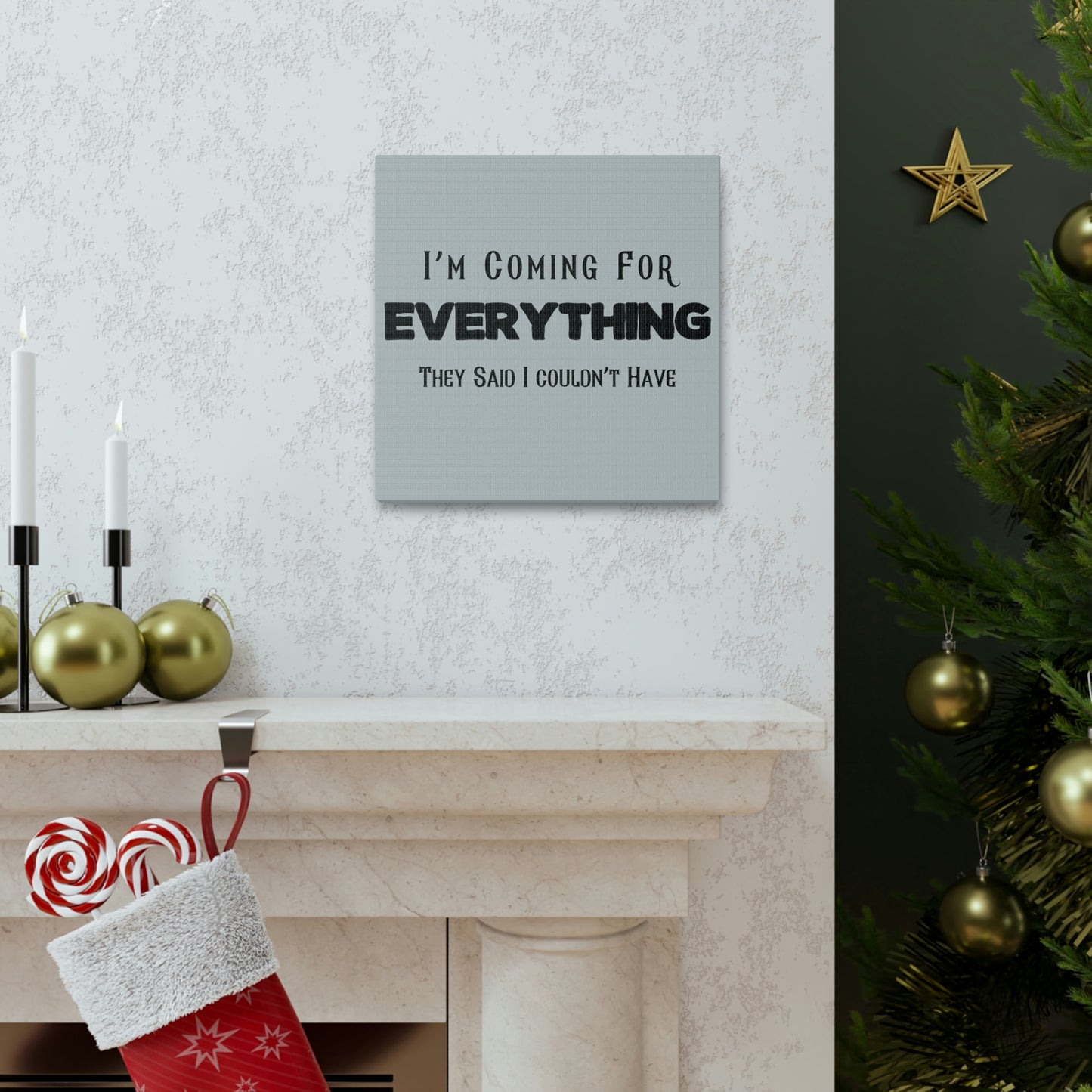 "I'm Coming For Everything They Said I Couldn't Have" Wall Art - Weave Got Gifts - Unique Gifts You Won’t Find Anywhere Else!
