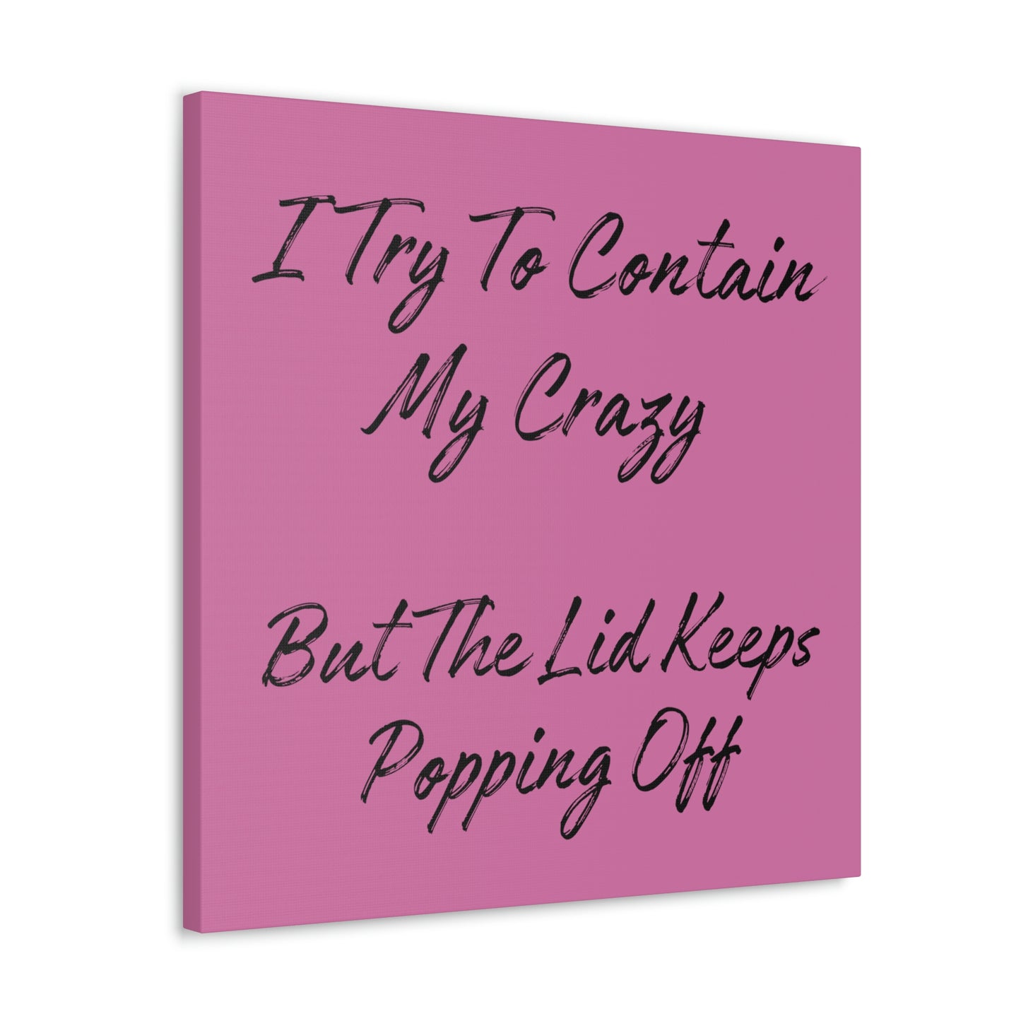 "I Try To Contain My Crazy" Wall Art - Weave Got Gifts - Unique Gifts You Won’t Find Anywhere Else!