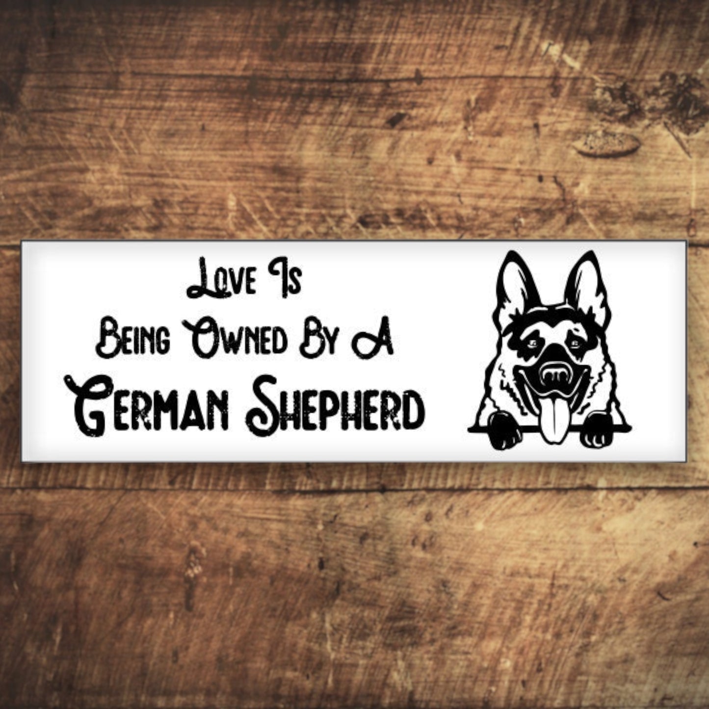 "Love Is Being Owned By A German Shepherd" Sign - Weave Got Gifts - Unique Gifts You Won’t Find Anywhere Else!