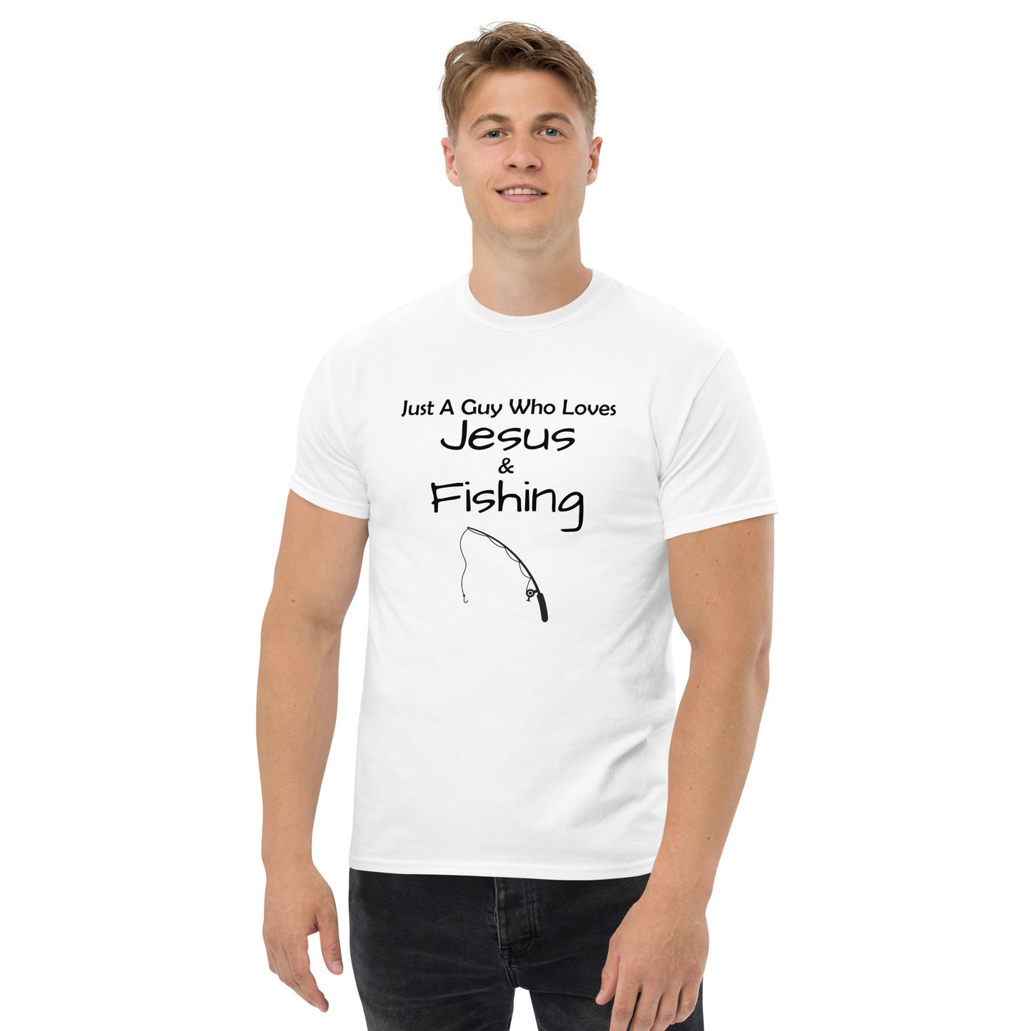 "Just A Guy Who Loves Jesus & Fishing" T-Shirt - Weave Got Gifts - Unique Gifts You Won’t Find Anywhere Else!