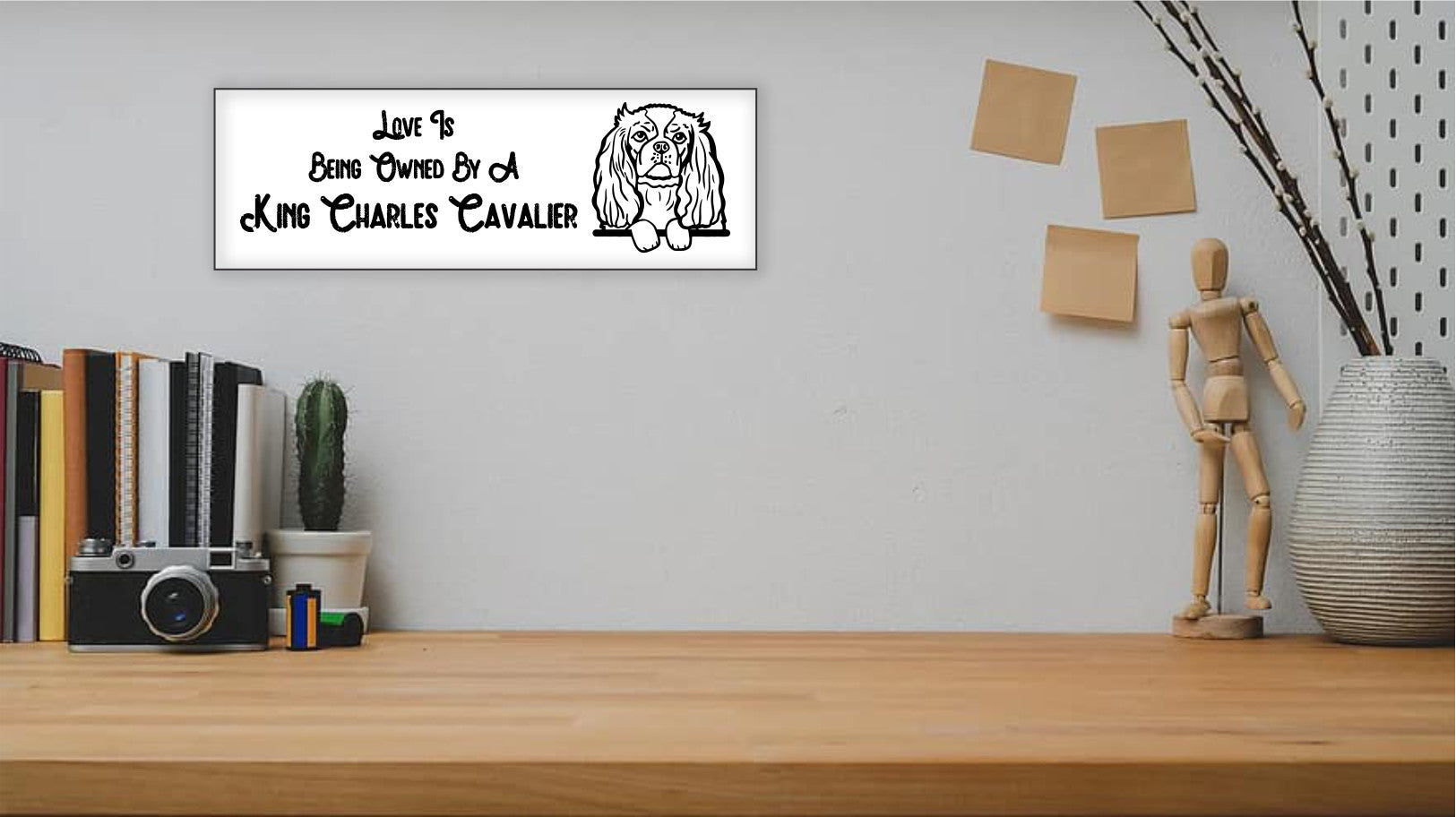 “Love Is Being Owned By A King Charles Cavalier” Sign - Weave Got Gifts - Unique Gifts You Won’t Find Anywhere Else!
