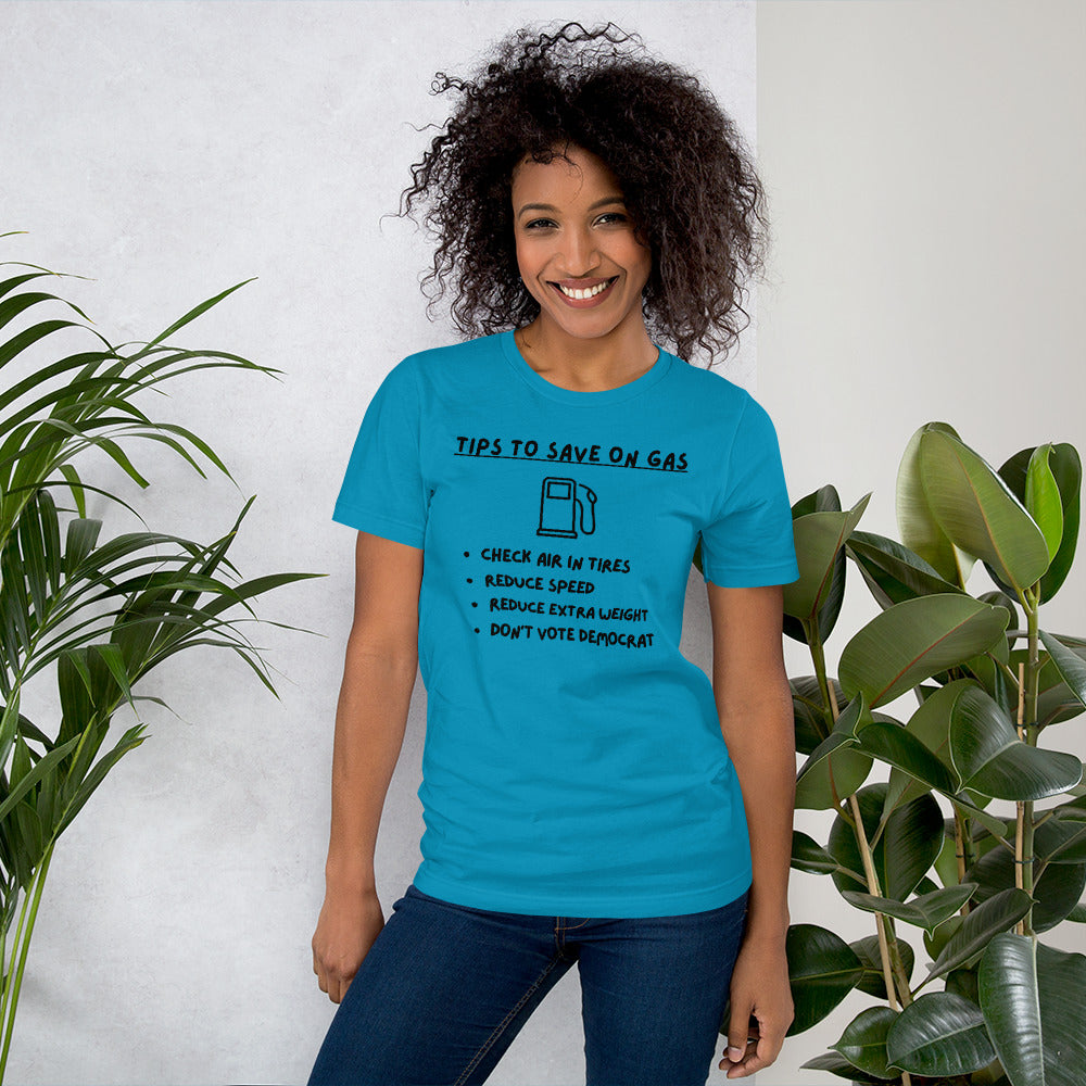 "Tips On Saving Gas, Don't Vote Democrat" Funny T-Shirt - Weave Got Gifts - Unique Gifts You Won’t Find Anywhere Else!