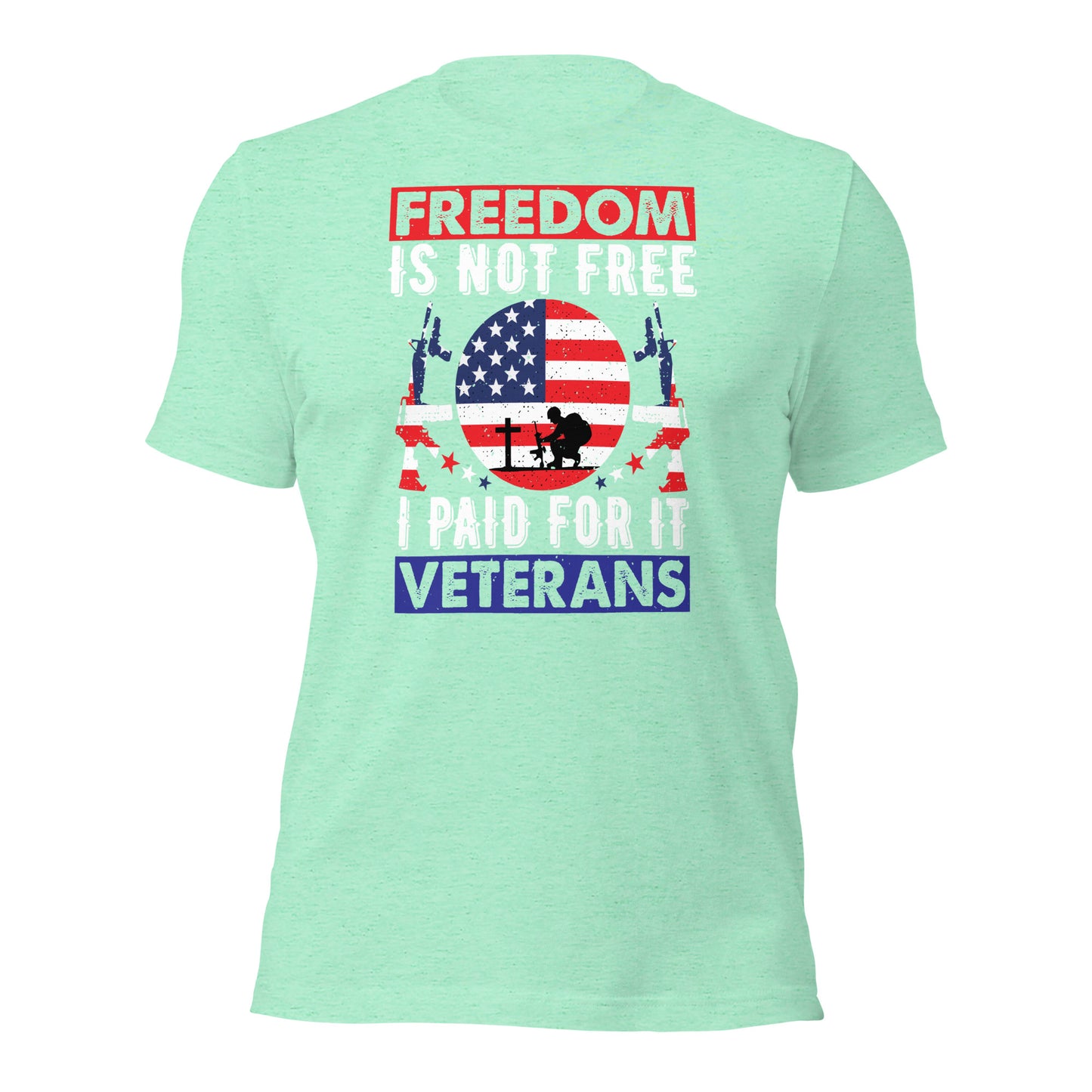"Freedom Is Not Free" T-Shirt - Weave Got Gifts - Unique Gifts You Won’t Find Anywhere Else!
