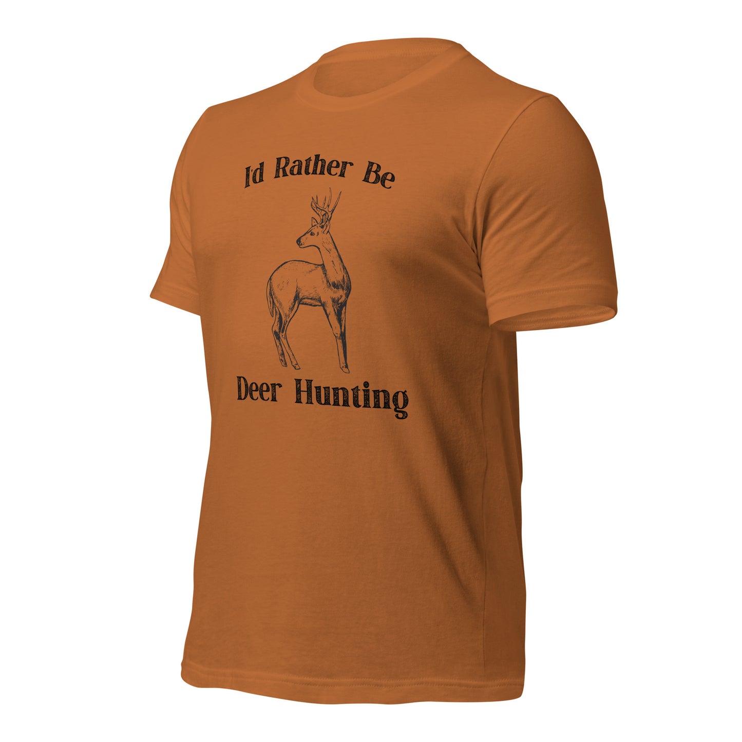 "I'd Rather Be Deer Hunting" T-Shirt - Weave Got Gifts - Unique Gifts You Won’t Find Anywhere Else!