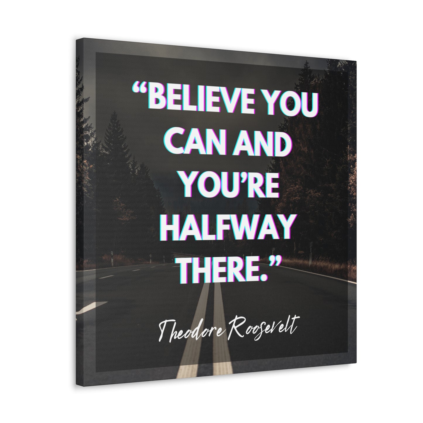 "Believe You Can And You're Halfway There" Wall Art - Weave Got Gifts - Unique Gifts You Won’t Find Anywhere Else!