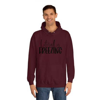 "Literally Freezing" Hoodie - Weave Got Gifts - Unique Gifts You Won’t Find Anywhere Else!