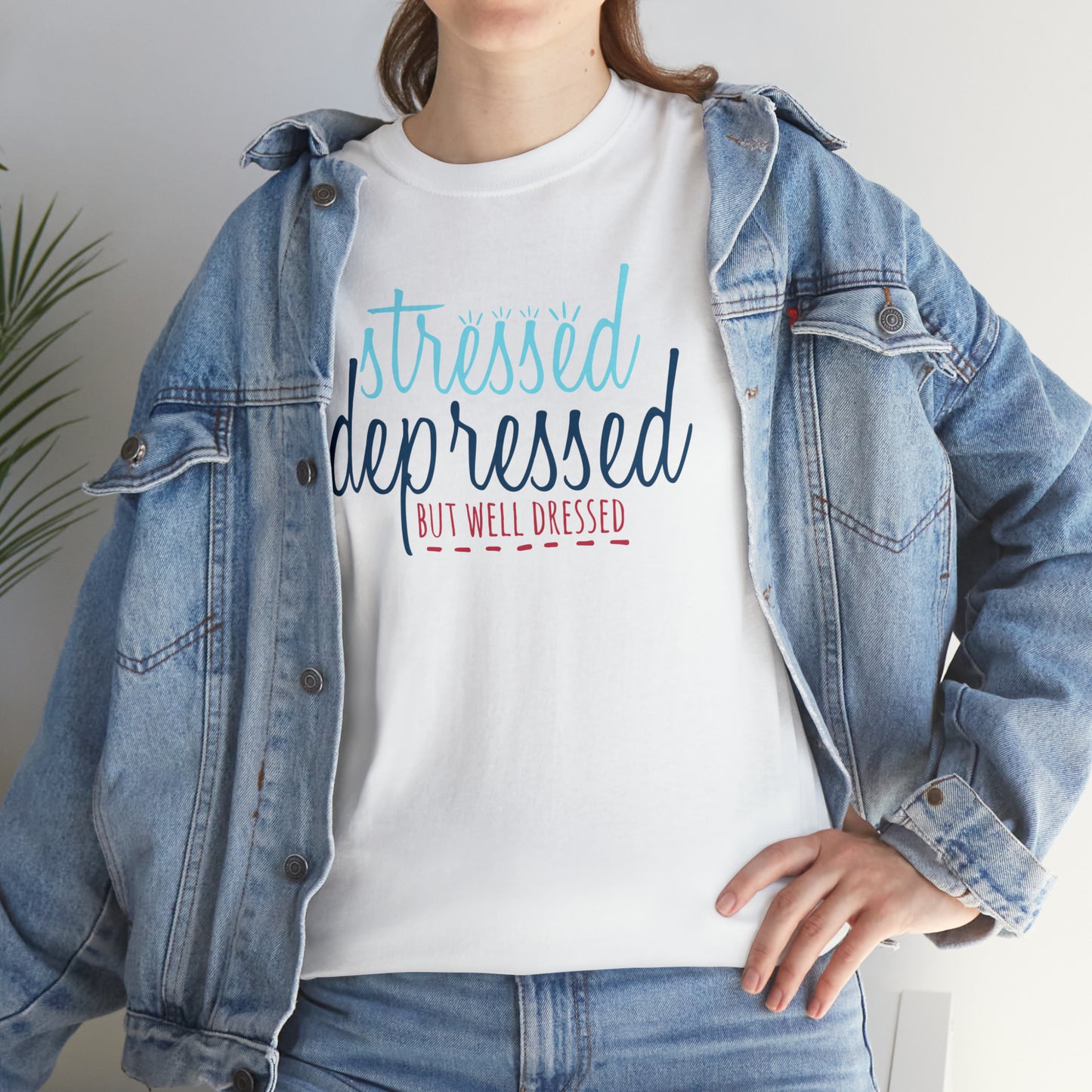"Stressed, Depressed, But Well Dressed" T-Shirt - Weave Got Gifts - Unique Gifts You Won’t Find Anywhere Else!