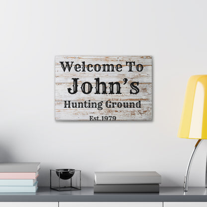 "Welcome To My Hunting Ground" Custom Sign - Weave Got Gifts - Unique Gifts You Won’t Find Anywhere Else!