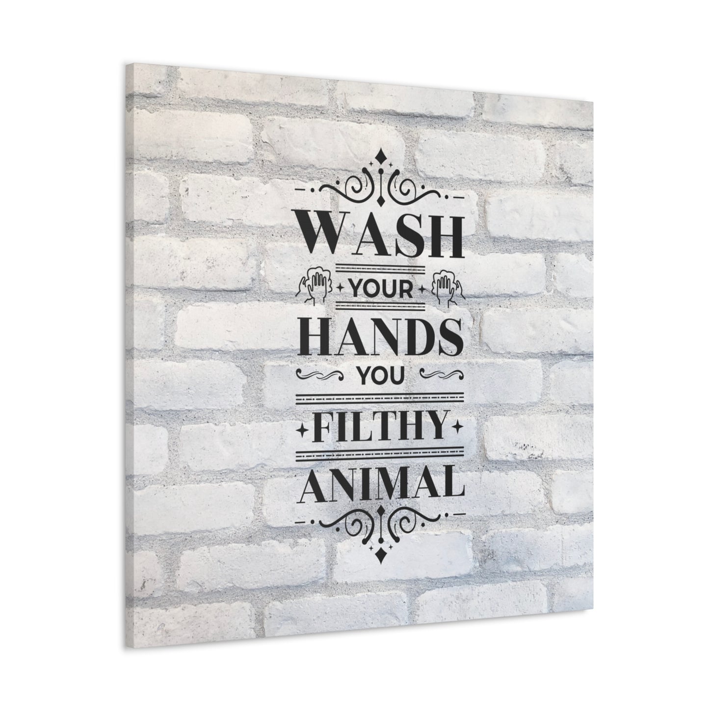 "Wash Your Hands You Filthy Animal" Wall Art - Weave Got Gifts - Unique Gifts You Won’t Find Anywhere Else!