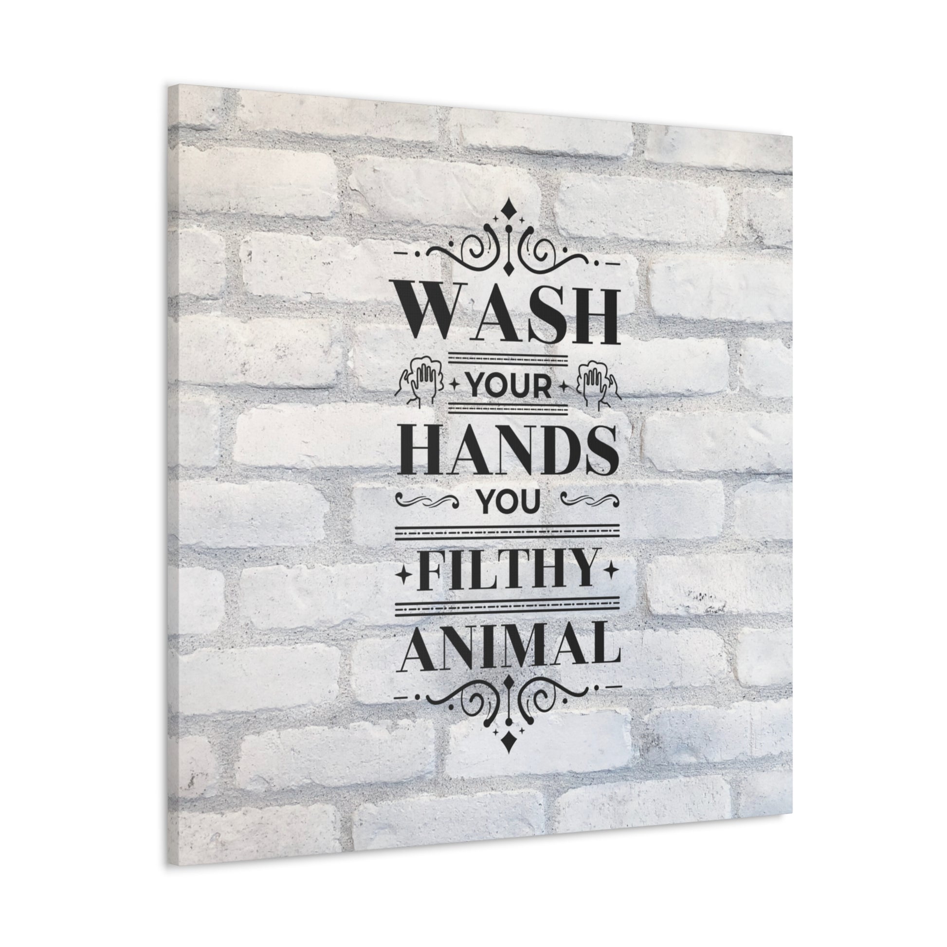 "Wash Your Hands You Filthy Animal" Wall Art - Weave Got Gifts - Unique Gifts You Won’t Find Anywhere Else!