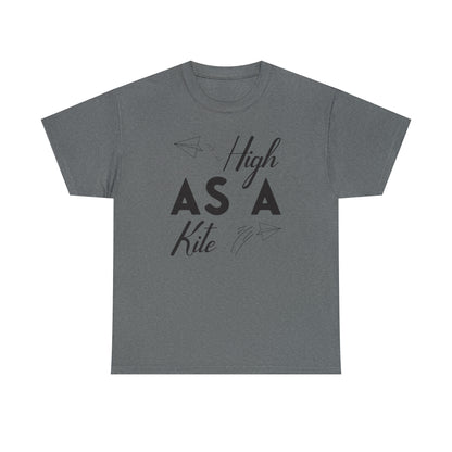 "High As A Kite"T-Shirt - Weave Got Gifts - Unique Gifts You Won’t Find Anywhere Else!
