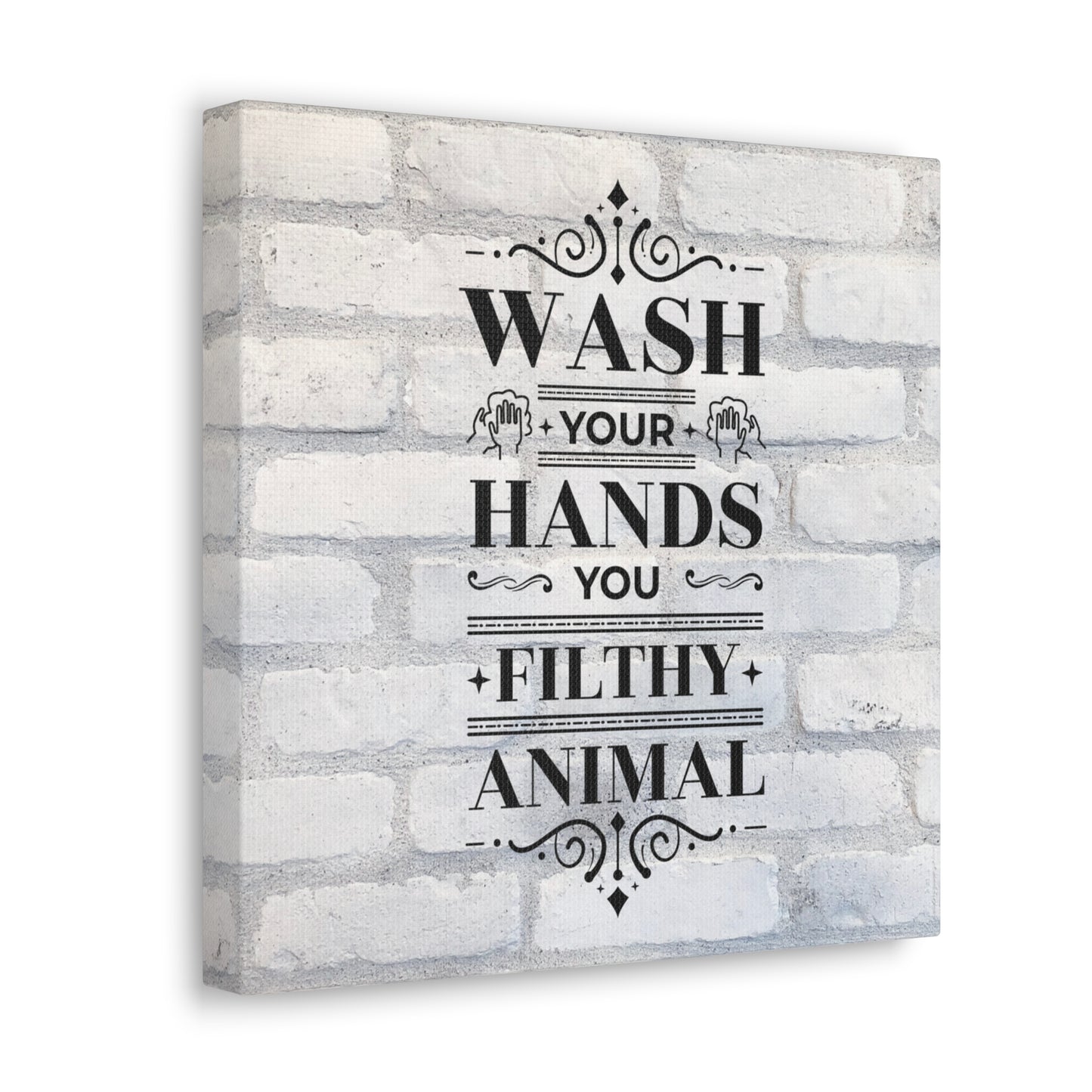 "Wash Your Hands You Filthy Animal" Wall Art - Weave Got Gifts - Unique Gifts You Won’t Find Anywhere Else!