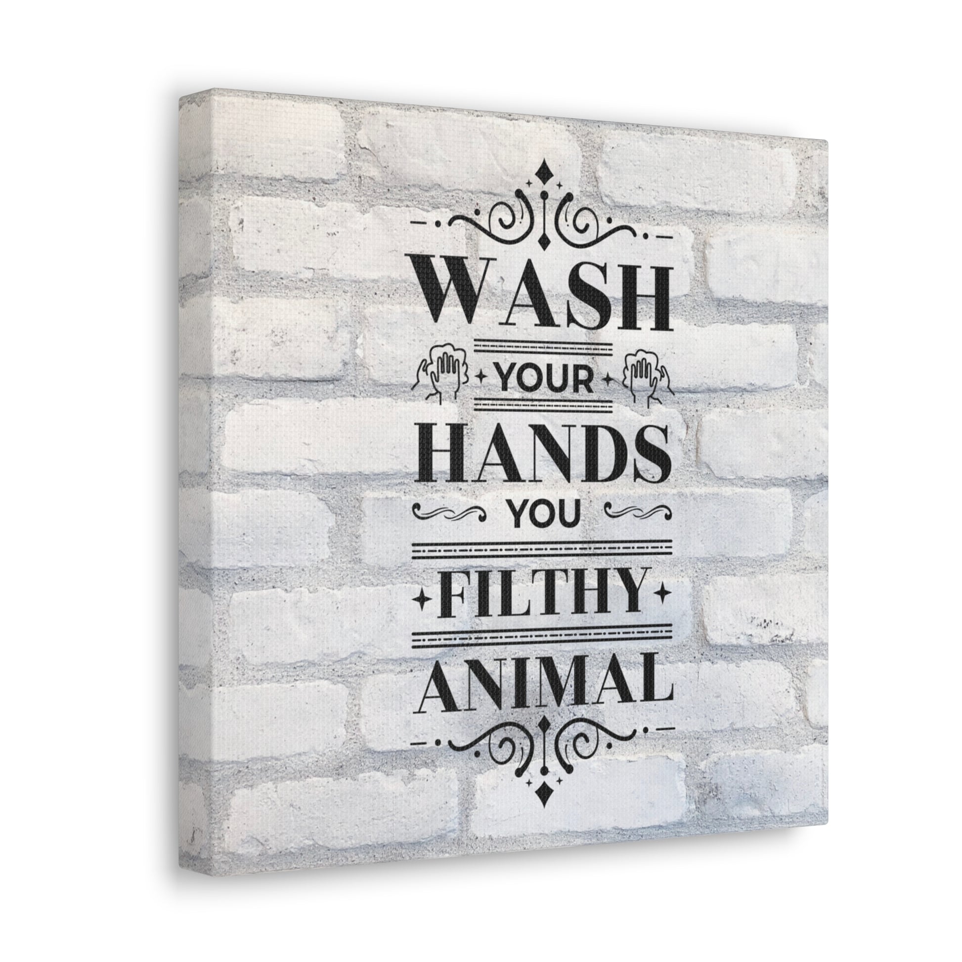 "Wash Your Hands You Filthy Animal" Wall Art - Weave Got Gifts - Unique Gifts You Won’t Find Anywhere Else!