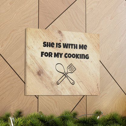 "She Is With Me For My Cooking" Wall Art - Weave Got Gifts - Unique Gifts You Won’t Find Anywhere Else!