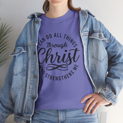I Can Do All Things Through Christ T-Shirt