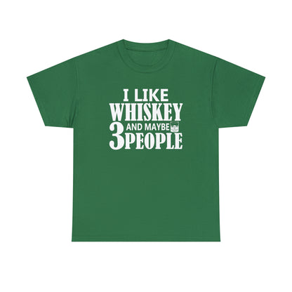 "I Like Whiskey & Like 3 People" T-Shirt - Weave Got Gifts - Unique Gifts You Won’t Find Anywhere Else!