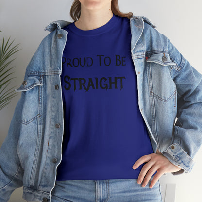 "Proud To Be Straight" T-Shirt - Weave Got Gifts - Unique Gifts You Won’t Find Anywhere Else!