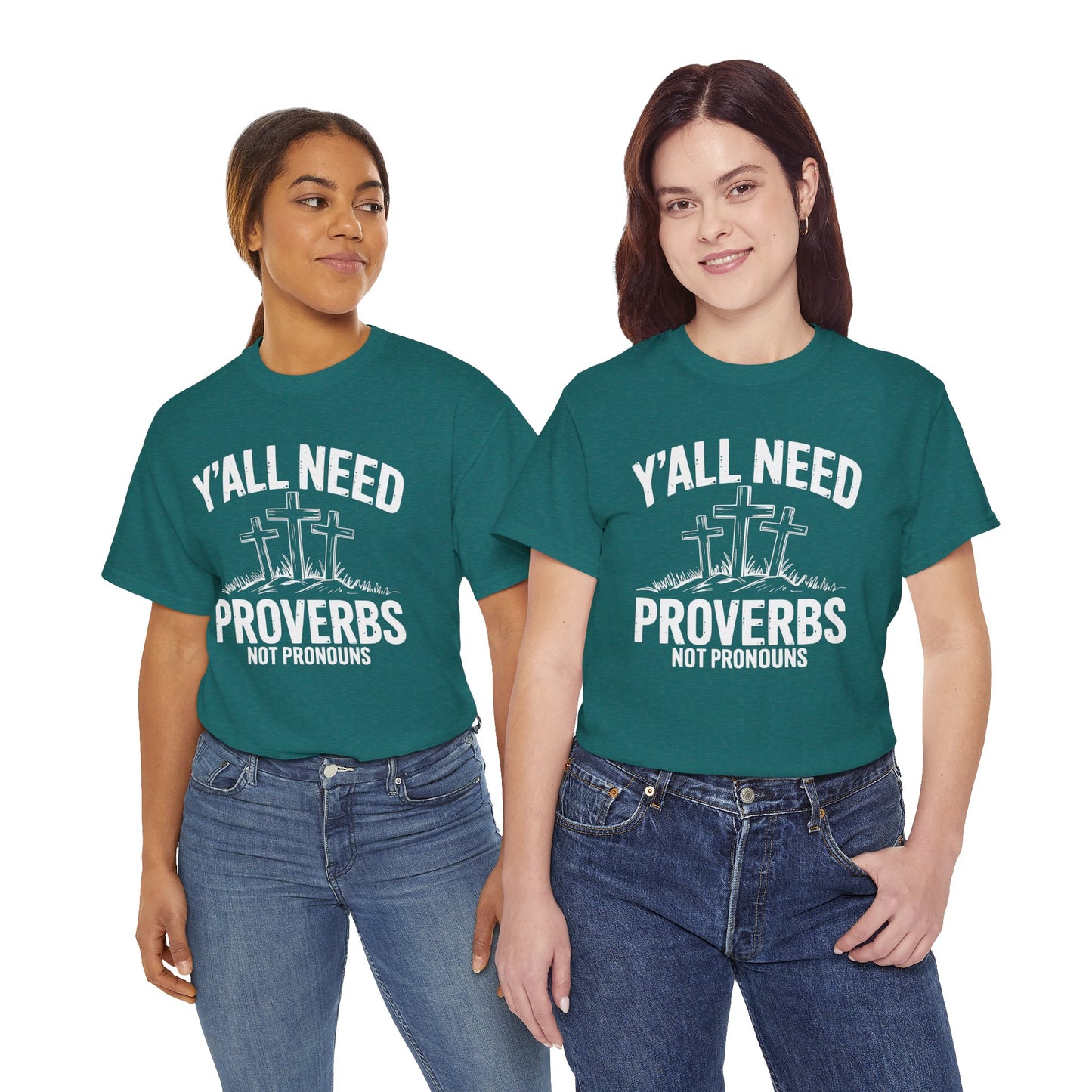Y'all Need Proverbs Not Pronouns T-Shirt