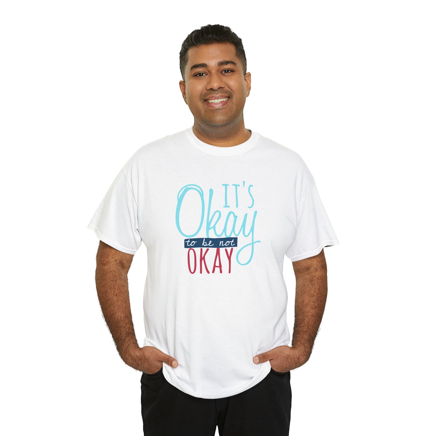 "It's Okay To Be Not Okay" T-Shirt - Weave Got Gifts - Unique Gifts You Won’t Find Anywhere Else!