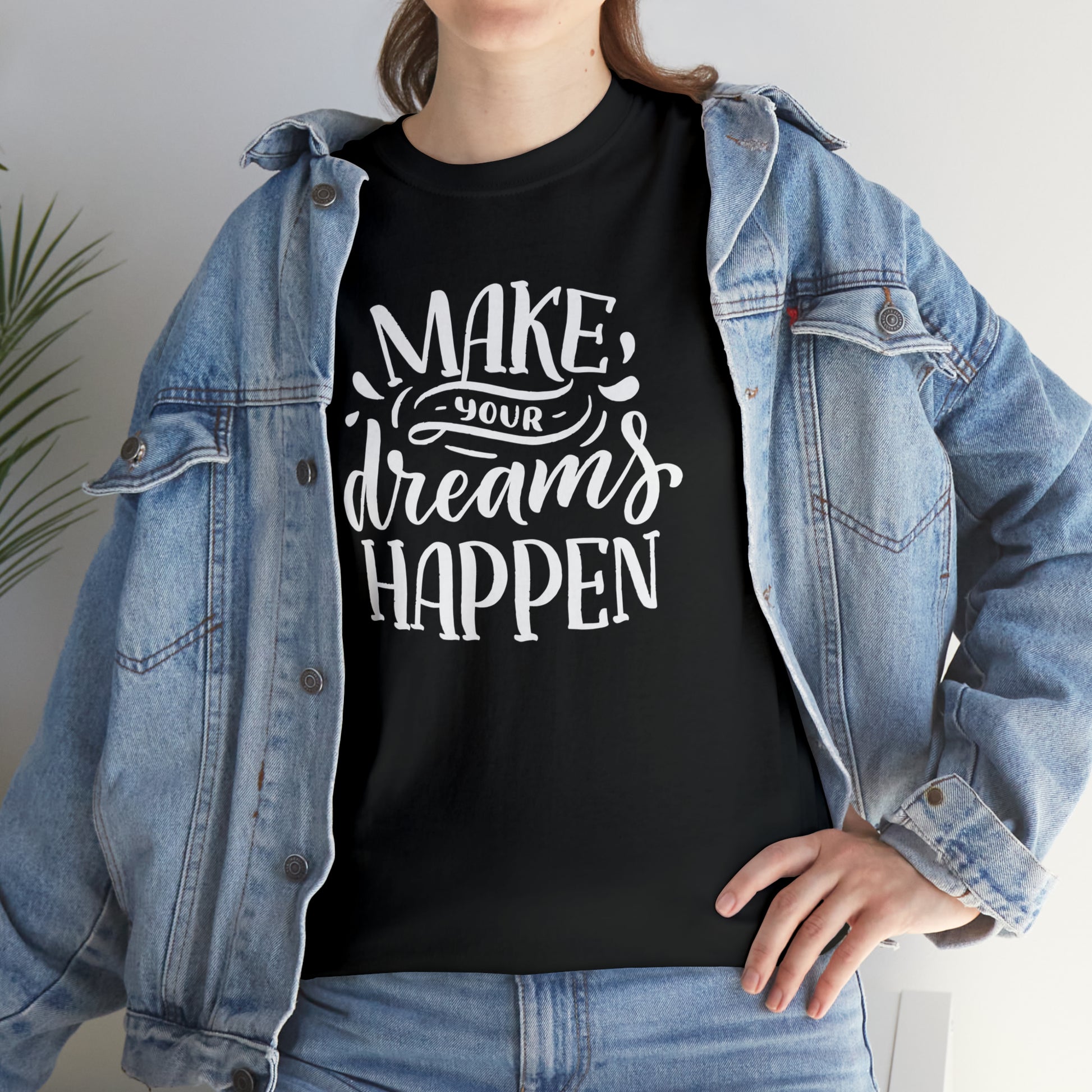 "Make Your Dreams Happen" T-Shirt - Weave Got Gifts - Unique Gifts You Won’t Find Anywhere Else!