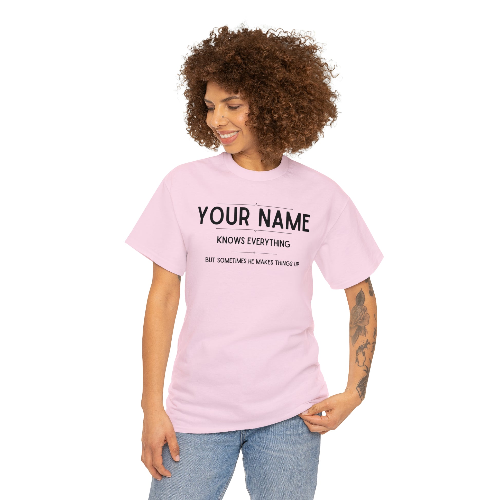 "YOUR NAME Knows Everything" Custom T-Shirt - Weave Got Gifts - Unique Gifts You Won’t Find Anywhere Else!