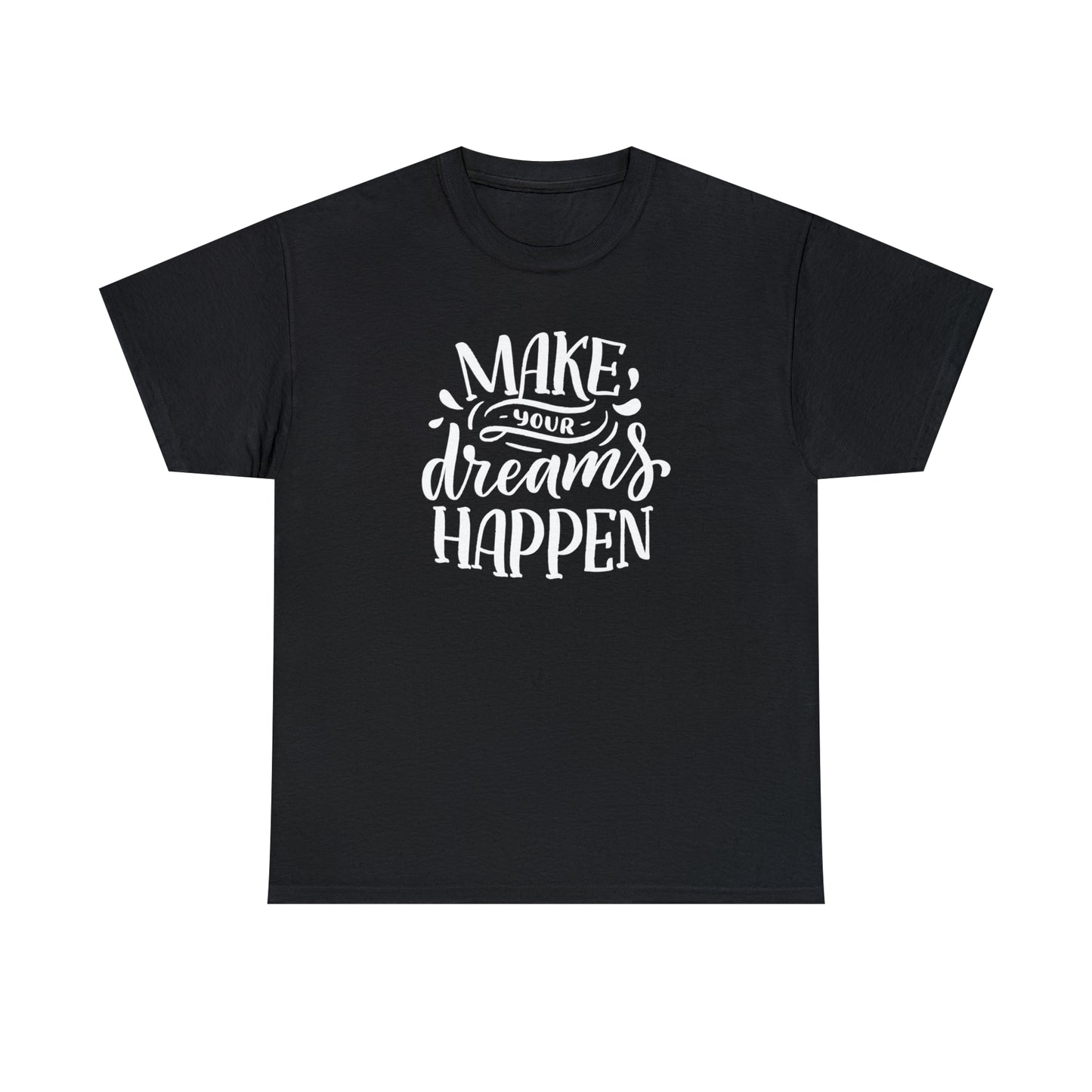 Motivational quote shirt for dreamers
