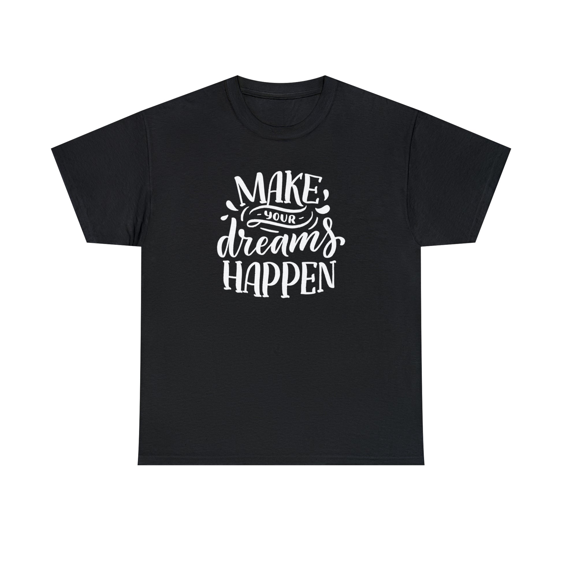 Motivational quote shirt for dreamers
