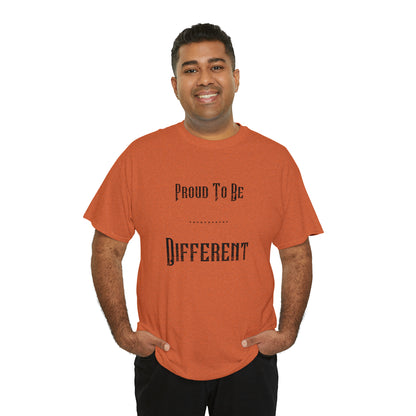 "Proud to Be Different" T-Shirt - Weave Got Gifts - Unique Gifts You Won’t Find Anywhere Else!