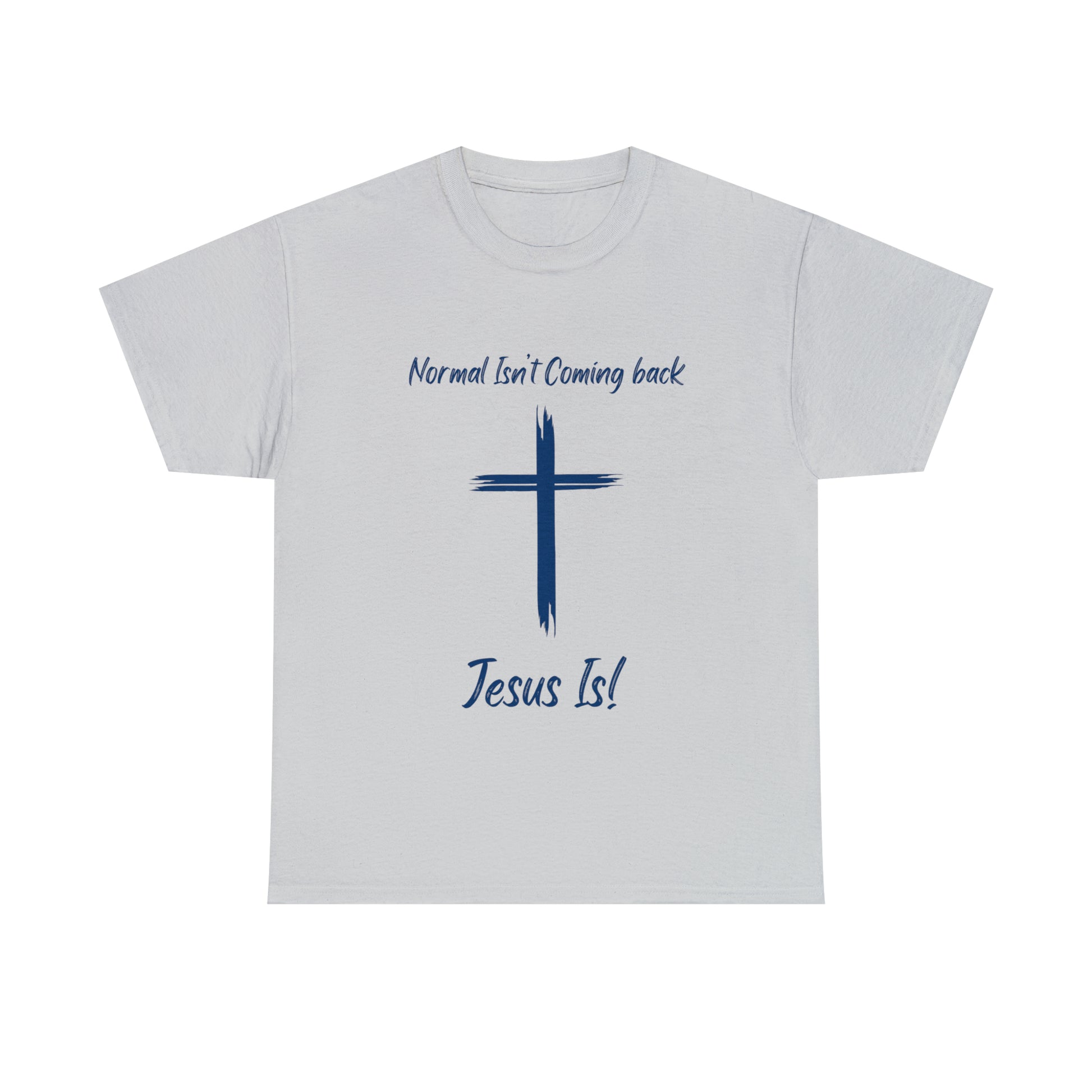 "Normal Isn't Coming Back, Jesus Is" T-Shirt - Weave Got Gifts - Unique Gifts You Won’t Find Anywhere Else!