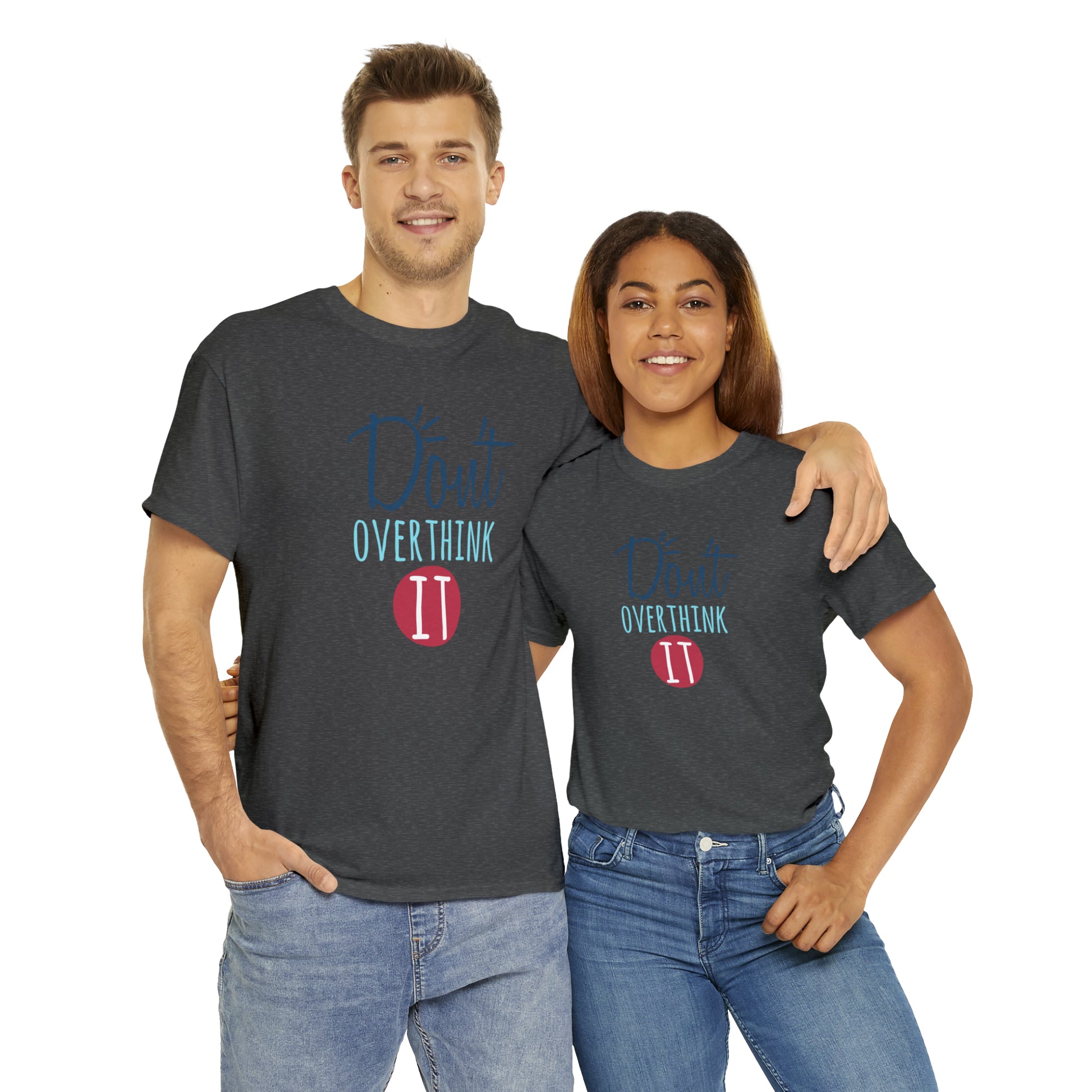 "Don't Overthink It" T-Shirt - Weave Got Gifts - Unique Gifts You Won’t Find Anywhere Else!