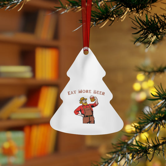 "Eat More Beer" Metal Ornament - Weave Got Gifts - Unique Gifts You Won’t Find Anywhere Else!