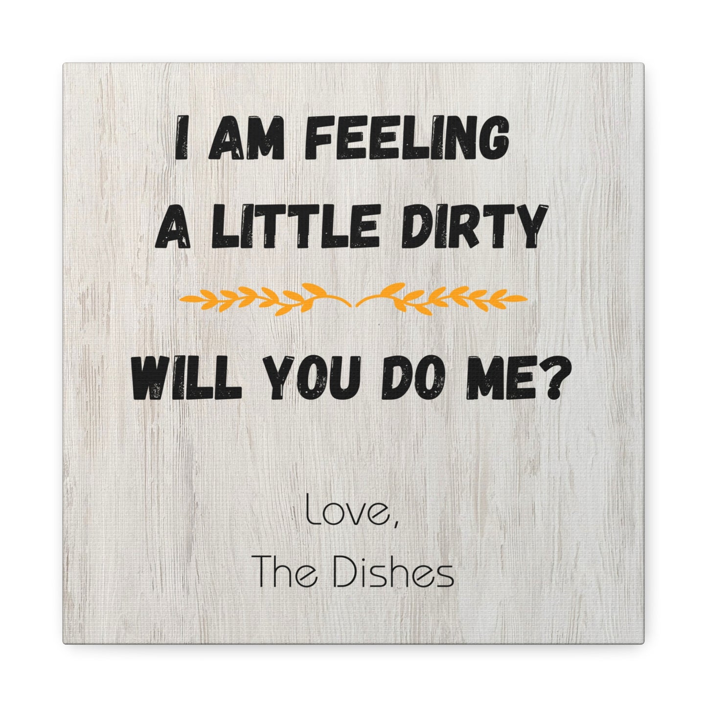 Funny farmhouse-style kitchen wall art with sarcastic dishwashing message
