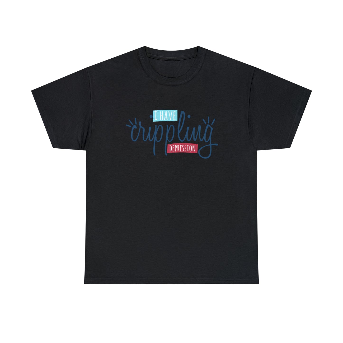 "I Have Crippling Depression" T-Shirt - Weave Got Gifts - Unique Gifts You Won’t Find Anywhere Else!