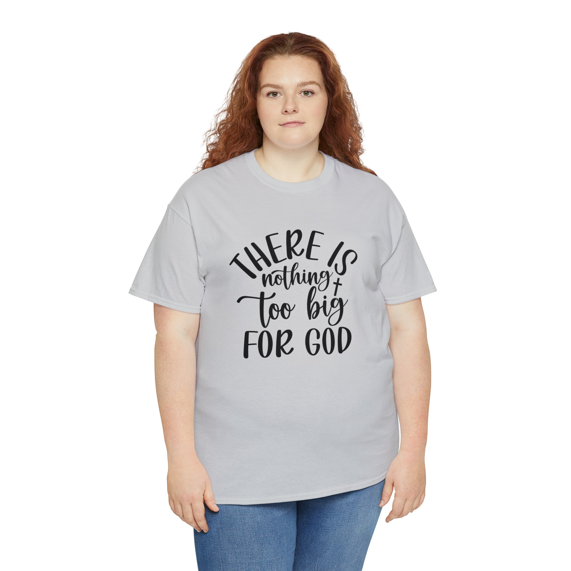 "Nothing Too Big For God" T-Shirt - Weave Got Gifts - Unique Gifts You Won’t Find Anywhere Else!
