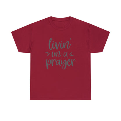 "Livin' On A Prayer" T-Shirt - Weave Got Gifts - Unique Gifts You Won’t Find Anywhere Else!